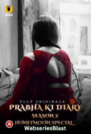 Prabha Ki Diary S02 (Part 3) - Honeymoon Special Ullu Hot Web Series (2023) Prabha Ki Diary S02 (Part 3) - Honeymoon Special Ullu Hot Web Series (2023)