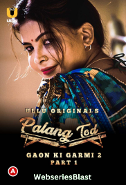 Palang Tod - Gaon Ki Garmi 2 (Part 1) Ullu Hot Web Series (2023) Palang Tod - Gaon Ki Garmi 2 (Part 1) Ullu Hot Web Series (2023)