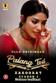 Palang Tod - Zaroorat Season 2 Complete Ullu Hot Web Series (2023) Palang Tod - Zaroorat Season 2 Complete Ullu Hot Web Series (2023)