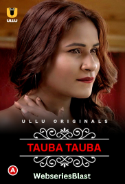 Charmsukh – Tauba Tauba (Part 1) Ullu Hot Web Series (2023) Charmsukh – Tauba Tauba (Part 1) Ullu Hot Web Series (2023)