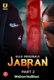 Jabran (Part 2) Ullu Hot Web Series (2023) Jabran (Part 2) Ullu Hot Web Series (2023)