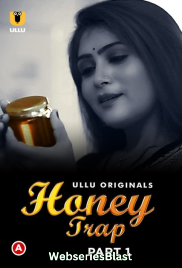 Honey Trap (Part 1) Ullu Hot Web Series (2023) Honey Trap (Part 1) Ullu Hot Web Series (2023)