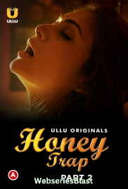 Honey Trap (Part 2) Ullu Hot Web Series (2023) Honey Trap (Part 2) Ullu Hot Web Series (2023)