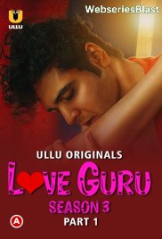 Love Guru Season 3 (Part 1) Ullu Hot Web Series (2023) Love Guru Season 3 (Part 1) Ullu Hot Web Series (2023)