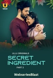 Secret Ingredient (Part 2) Ullu Hot Web Series (2023) Secret Ingredient (Part 2) Ullu Hot Web Series (2023)