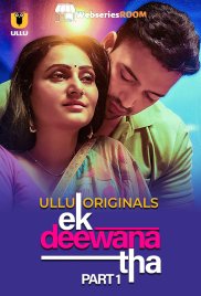 Ek Deewana Tha (Part 1) Ullu Hot Web Series (2024) Ek Deewana Tha (Part 1) Ullu Hot Web Series (2024)