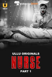 Nurse (Part 1) Ullu Hot Web Series (2024) Nurse (Part 1) Ullu Hot Web Series (2024)