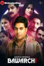 Bawarchi (E01-E02) AahaFlix Hot Web Series (2024) Bawarchi (E01-E02) AahaFlix Hot Web Series (2024)