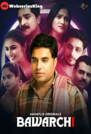 Bawarchi (E05-E06) AahaFlix Hot Web Series (2024) Bawarchi (E05-E06) AahaFlix Hot Web Series (2024)
