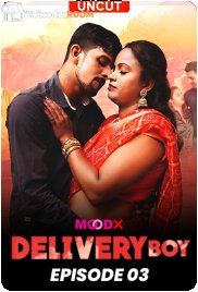 Delivery Boy (E03) MoodX Hot Web Series (2024) Delivery Boy (E03) MoodX Hot Web Series (2024)
